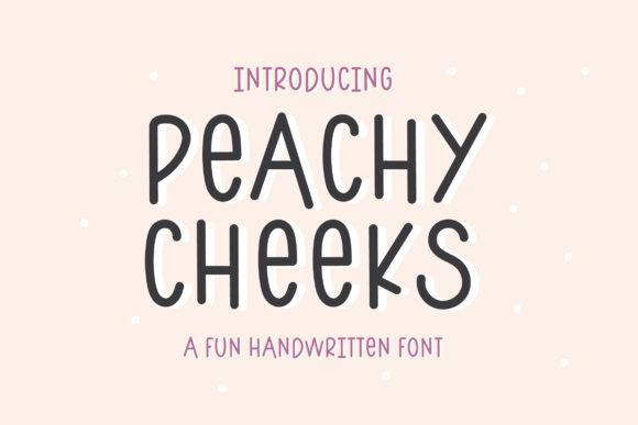 Peachy Cheeks: A Charming Handwritten Font for Editorial Design